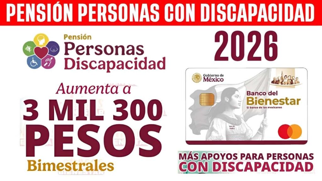Pensión Discapacidad: depósitos abril 2026 de $3,100, quién accede y cómo solicitar