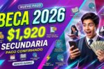 Becas Benito Juárez estudiantes de secundaria reciben $1,920, pasos de inscripción y pago en abril