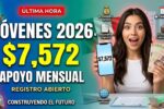 Programa Jóvenes Construyendo el Futuro: $7,572 mensuales, quién aplica y calendario de depósitos 2026