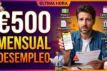 Subsidio por desempleo abril 2026 €500 mensuales, quién lo recibe y día de pago oficial